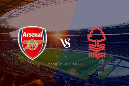 Trực tiếp bóng đá Arsenal vs Nottingham Forest - 18h30 ngày 12/8/23